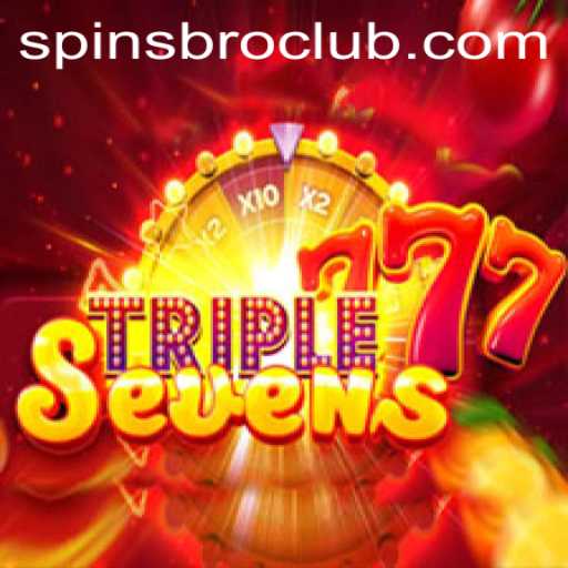 Unlock Thrills and Fortune with 777TripleSeven and SpinsBro