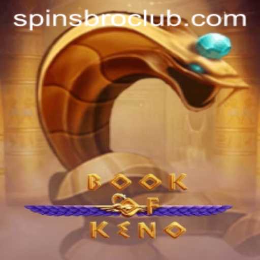 Exploring the Mystical World of BookOfKeno on SpinsBro