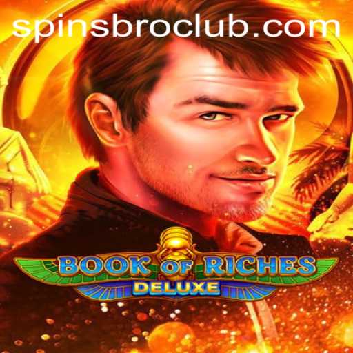 Exploring the Thrills of BookofRichesDeluxe with SpinsBro