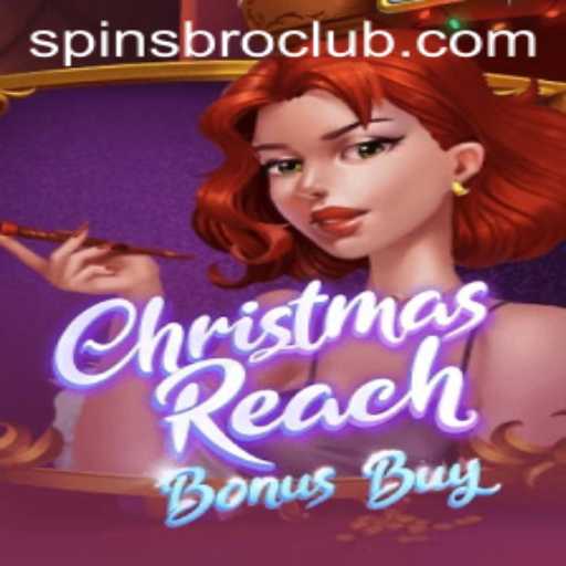 Exploring the Festive World of 'ChristmasReachBonusBuy' with SpinsBro