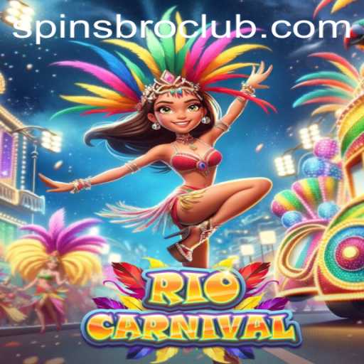 RioCarnival: Dive into the Spectacular World of SpinsBro